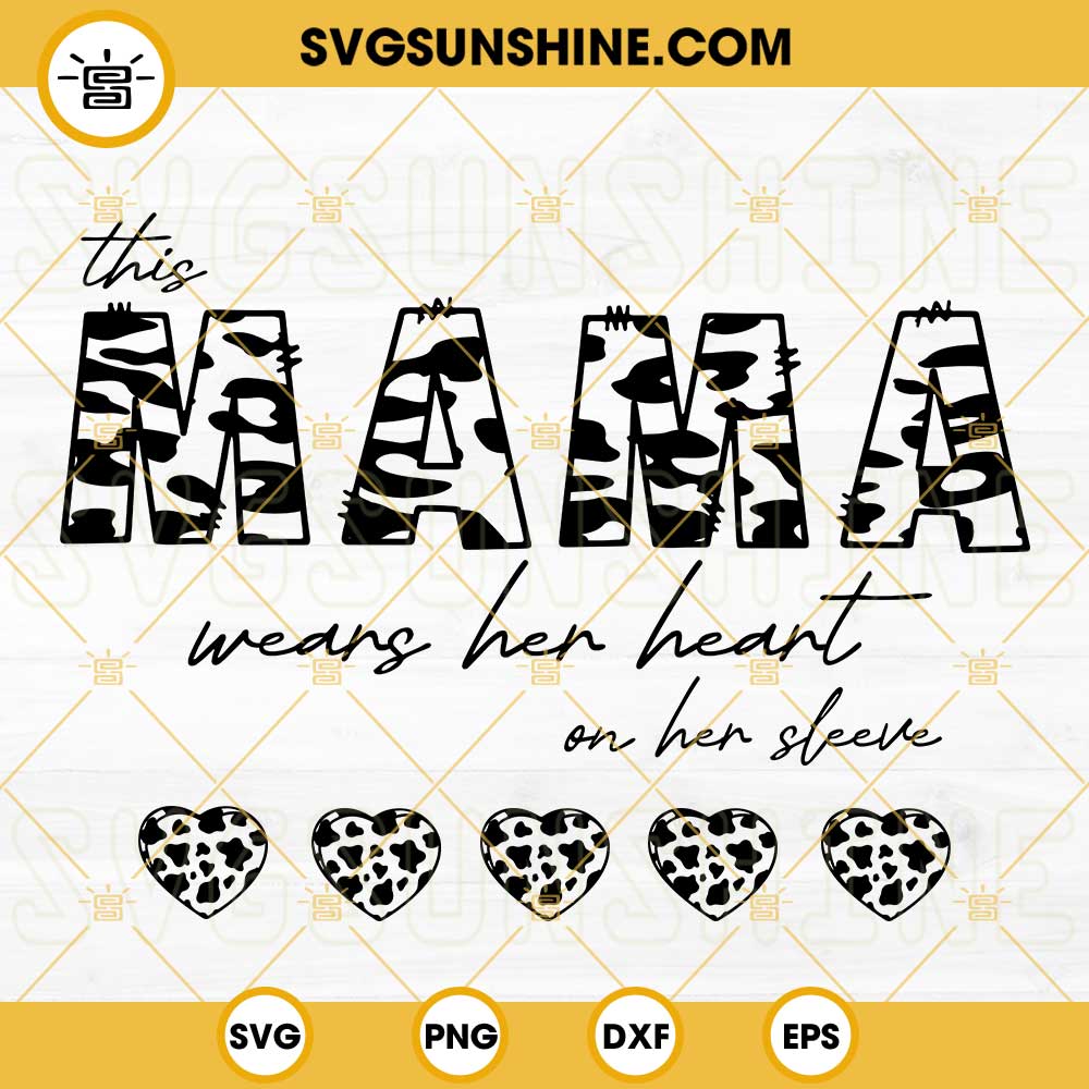 This Mama Wears Her Heart On Her Sleeve SVG Mama Heart SVG Mama   This Mama Wears Her Heart On Her Sleeve Svg 1 1 