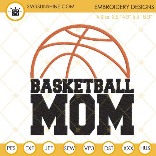 Basketball Mom Embroidery Files, Family Basketball Embroidery Designs Download
