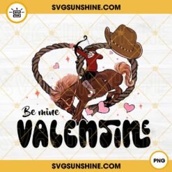 Cowboy Be Mine Valentine PNG, Western Valentine PNG Digital Download
