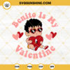 Benito Is My Valentine SVG, Un San Valentin Sin Ti SVG, Bad Bunny Valentine SVG PNG DXF EPS