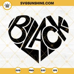 Black Heart SVG, Black History SVG, Juneteenth SVG, Melanin SVG PNG DXF EPS Files
