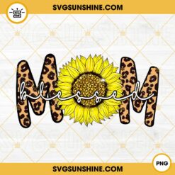 Blessed Mom PNG, Leopard Mom PNG, Blessed Mama PNG, Mothers Day PNG Designs