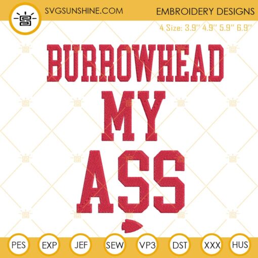 Burrowhead My Ass Embroidery Design, Chiefs Embroidery File
