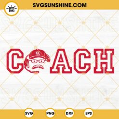 Chiefs Coach SVG, Andy Reid SVG, Coach Reid SVG PNG DXF EPS Files