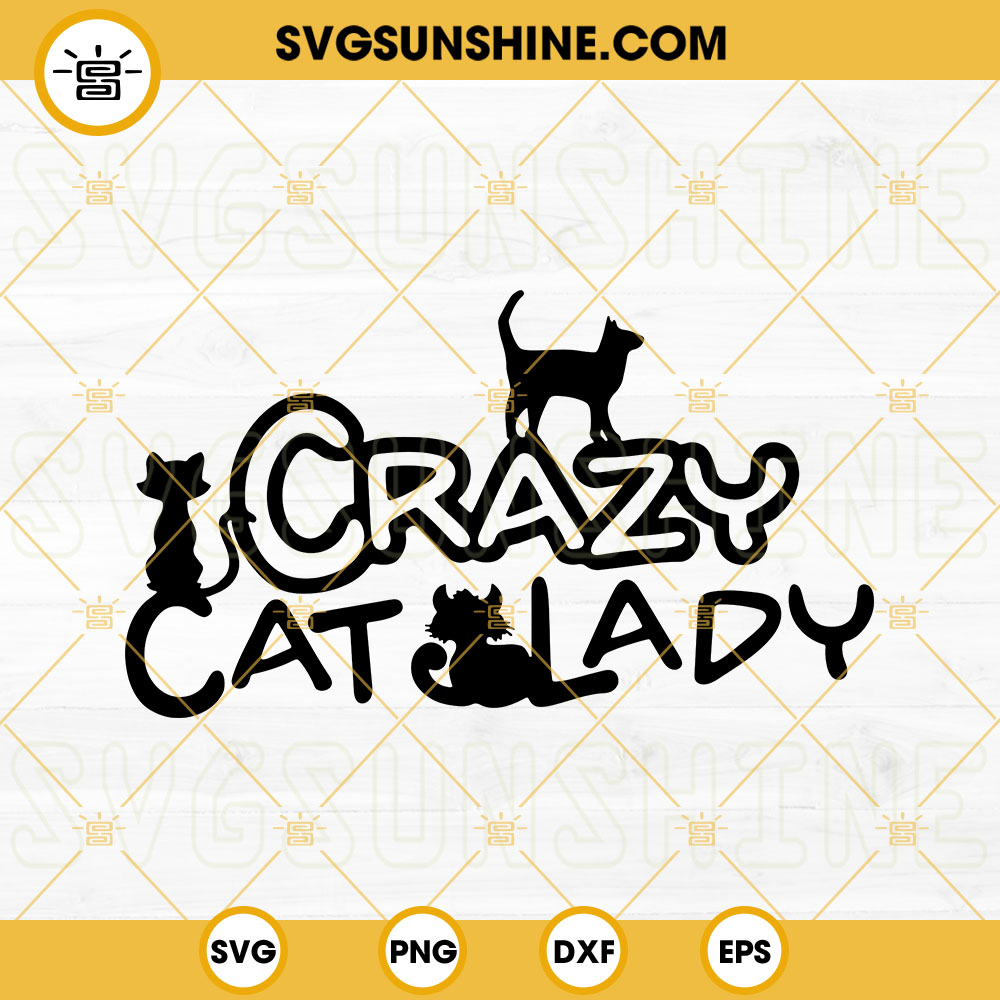 Crazy Cat Lady SVG, Funny Cat SVG, Kitten SVG, Cat Lover SVG Cut File Cricut