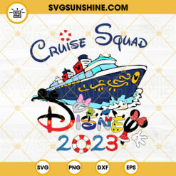 Cruise Squad SVG, Disney 2023 SVG, Cruise Trip SVG, Friends Vacation SVG PNG DXF EPS