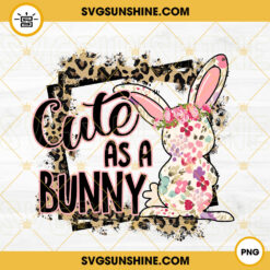 Cute As A Bunny PNG, Rabbit Bunny PNG, Cute Easter PNG Designs