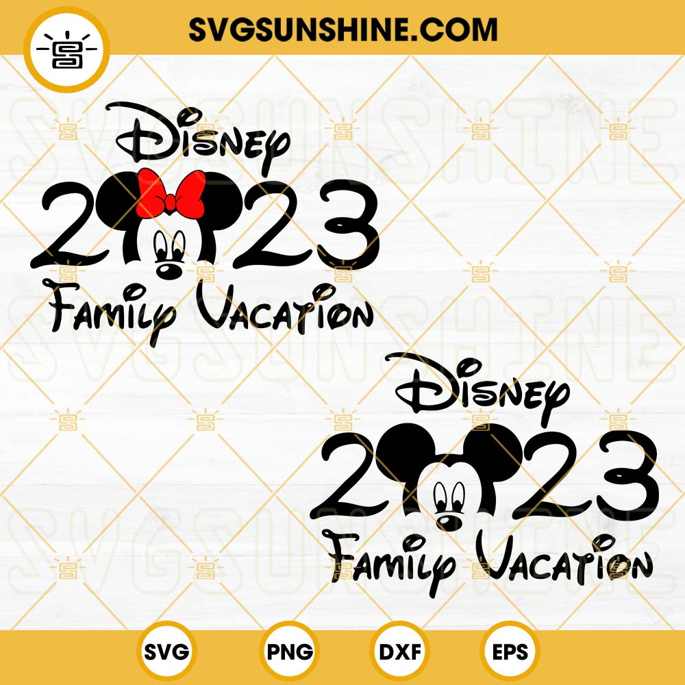 Disney Family Vacation 2023 SVG, Family Trip SVG, Mickey Minnie SVG, Disney World SVG PNG DXF EPS