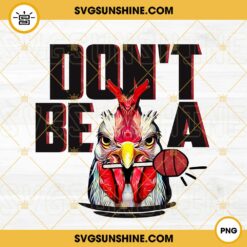 Don't Be A Cock PNG, Rooster Sucker PNG, Lollipop PNG, Funny Adult PNG Design Download