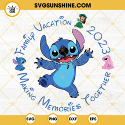 Family Vacation 2023 Making Memories Together Stitch SVG, Angel SVG, Lilo Stitch Vacation SVG PNG DXF EPS