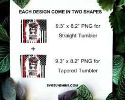 Firefighter Wife 20oz Tumbler Wrap, Messy Bun Flag Tumbler Sublimation Design