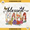 Blessed Mama PNG, Mom Flowers PNG, Blessing PNG, Religious Mama PNG Sublimation Print