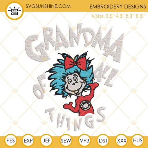 Grandma Of All Things Embroidery Designs, Dr Seuss Thing Grandma Machine Embroidery Files