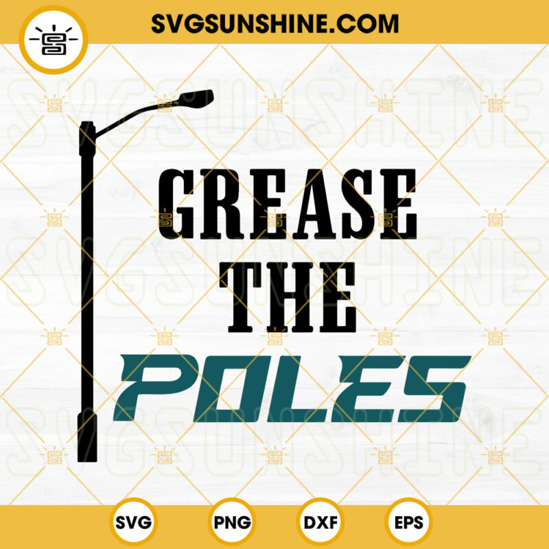 Grease The Poles SVG, Philadelphia Football SVG, Philly Sports Fan SVG