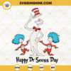 Happy Dr Seuss Day SVG, Thing One And Thing Two SVG, The Cat In The Hat SVG PNG DXF EPS