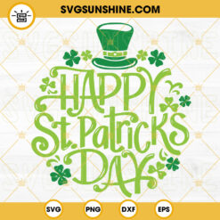 Happy St Patricks Day SVG, Lucky SVG, Shamrock SVG, Leprechaun Hat SVG PNG DXF EPS Cut Files