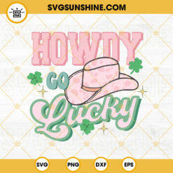 Howdy Go Lucky SVG, Cowboy Hat SVG, Lucky Western SVG, Retro St Patricks Day SVG PNG DXF EPS Cricut