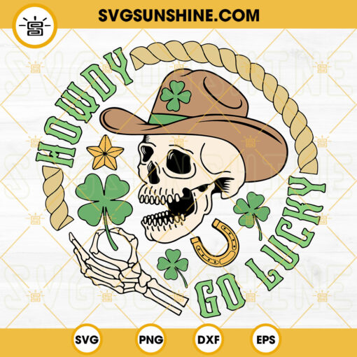 Howdy Go Lucky Skeleton SVG, Shamrock SVG, Cowboy Skull SVG, Western St Patricks Day SVG PNG DXF EPS