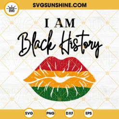 I Am Black History SVG, Afro Lips SVG, Black Lives Matter SVG, Black History Month SVG PNG DXF EPS Cut Files