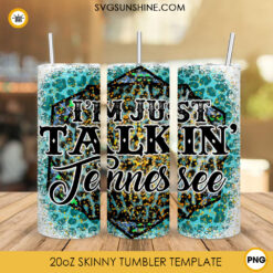 Im Just Talkin Tennessee Skinny Tumbler Wrap PNG, Western Leopard Print Tumbler Sublimation Design