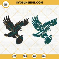 It's A Philly Thing SVG, Eagles SVG, Philadelphia Football SVG, Super Bowl SVG PNG DXF EPS Digital Download