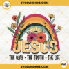 Jesus The Way The Truth The Life PNG, Vintage Rainbow Floral PNG, Religious PNG, Christian PNG Digital Download