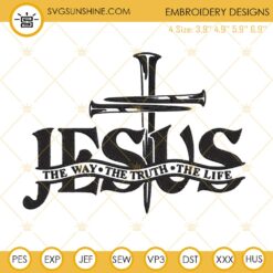 Jesus The Way The Truth The Life Embroidery Design, Christ Jesus Embroidery File