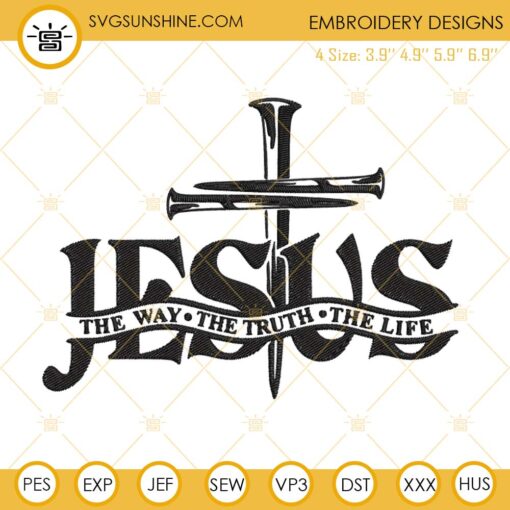 Jesus The Way The Truth The Life Embroidery Design, Christ Jesus Embroidery File