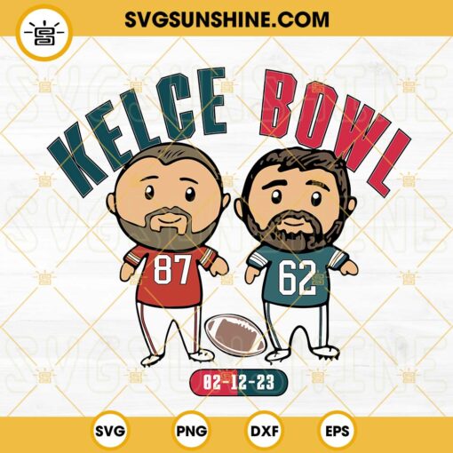 Kelce Bowl SVG, Travis Vs Jason SVG, Super Bowl 2023 SVG, Chiefs VS Eagles SVG PNG DXF EPS