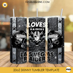 This Girl Loves Las Vegas Raiders 20oz Skinny Tumbler Wrap, Raiders Football Glitter Tumbler Sublimation Design