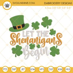 Let The Shenanigans Begin Embroidery Designs, Funny St Patricks Day Embroidery Files