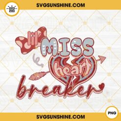 Lil Miss Heart Breaker PNG, Cute Valentine PNG, Girl Valentines Day PNG Sublimation Designs