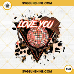 Love You Disco Ball PNG, Leopard Print PNG, Cowboy Valentine PNG Design