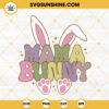 Mama Bunny SVG, Mama Easter SVG, Easter Mom SVG PNG DXF EPS Cricut