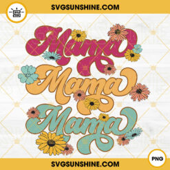 Floral Mama PNG, Retro Mama PNG, Groovy Mama Flower PNG File