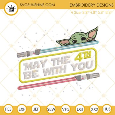 May The 4th Be With You Embroidery Designs, Baby Yoda Star Wars ...