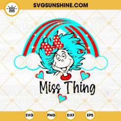 Miss Thing Rainbow SVG, Thing Girl SVG, Dr Seuss SVG PNG DXF EPS Files