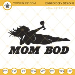 Mom Bod Embroidery Files, Funny Mom Embroidery Designs