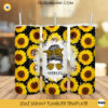 Mom Life Sunflower Skinny Tumbler Wrap, Messy Bun Mom Tumbler Design Download File