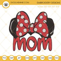 Minnie Mom Embroidery Design, Disney Mother Day Embroidery Files
