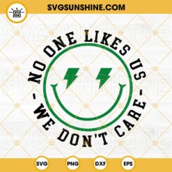 No One Likes Us We Dont Care SVG, Smiley Face SVG, Philadelphia Eagles SVG