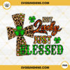 Not Lucky Just Blessed PNG, Christian PNG, Leopard Cross PNG, St Patricks Day PNG Download File