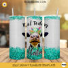 Not Today Heifer 20oz Tumbler Wrap, Funny Cow Tumbler Sublimation Design