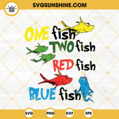 One Fish Two Fish Red Fish Blue Fish SVG, Dr Seuss SVG, Read Across America SVG