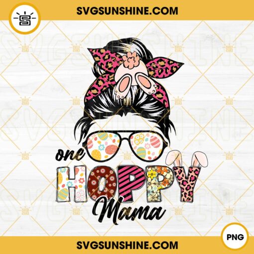 One Hoppy Mama PNG, Easter Mom PNG, Cute Bunny PNG Design
