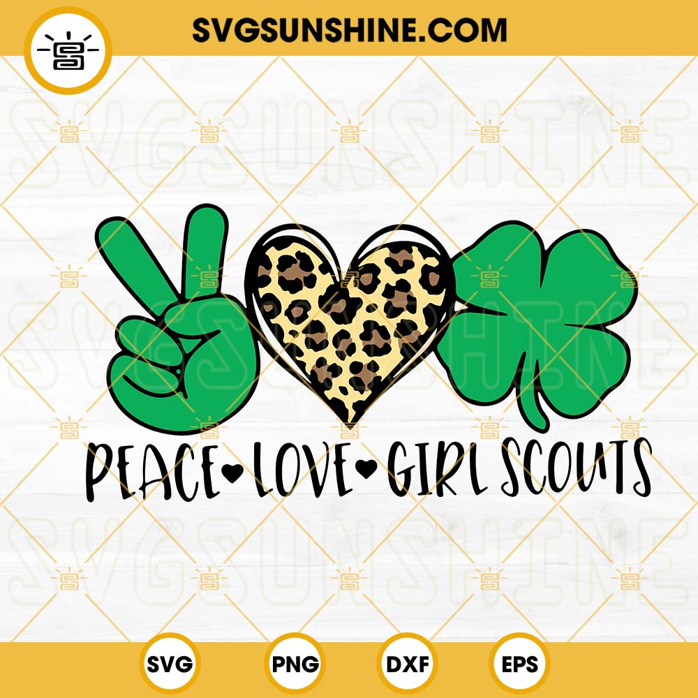 Peace Love Girl Scouts SVG, Shamrock SVG, Leopard Heart SVG, St Patricks Girl SVG PNG DXF EPS