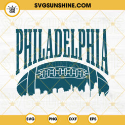 Philadelphia Football SVG, Philly Skyline SVG, Eagles SVG, Philadelphia Eagles SVG PNG DXF EPS Files