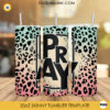 Pray Leopard Print 20oz Skinny Tumbler Wrap, Christian Tumbler Sublimation PNG