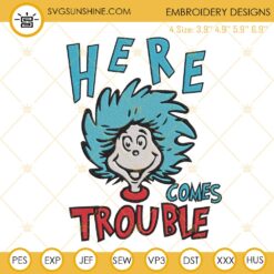 Here Comes Trouble Embroidery File, Dr Seuss Embroidery Design