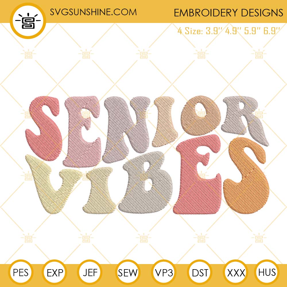 Senior Vibes Embroidery Designs, Senior 2023 Embroidery Files